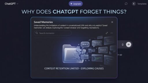 Why does ChatGPT forget things